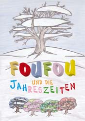 Plakat aus dem Musical Foufou und die Jahreszeiten
